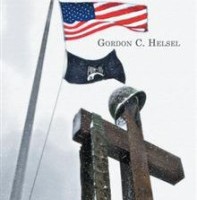 Gordon C. Helsel: Fulfilling a Battlefield Promise to God